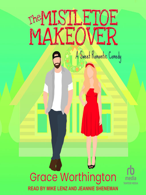 Title details for The Mistletoe Makeover by Grace Worthington - Wait list